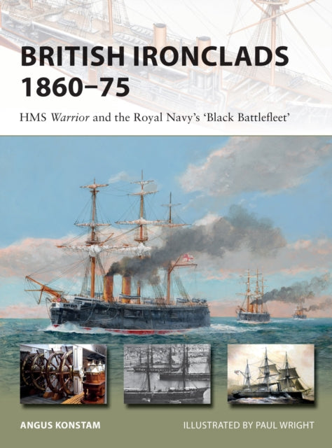 Book cover of: British Ironclads 1860–75. By: Angus Konstam