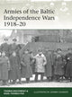 Book cover of: Armies of the Baltic Independence Wars 1918–20. By: Nigel Thomas