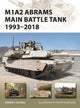 Book cover of: M1A2 Abrams Main Battle Tank 1993–2018. By: Steve J. Zaloga