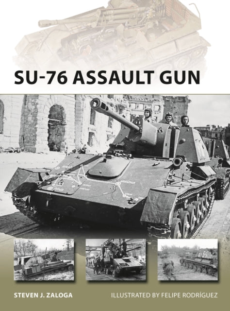 Book cover of: SU-76 Assault Gun. By: Steve J. Zaloga