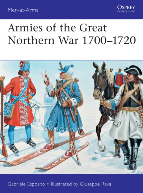 Book cover of: Armies of the Great Northern War 1700–1720. By: Gabriele Esposito