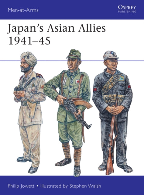 Book cover of: Japan's Asian Allies 1941–45. By: Philip Jowett