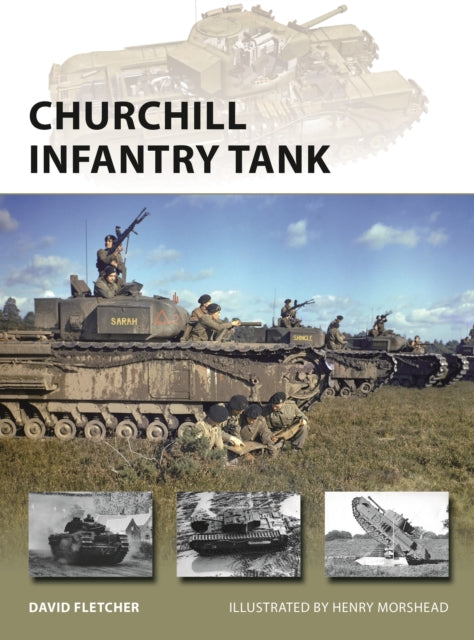 Book cover of: Churchill Infantry Tank. By: David Fletcher