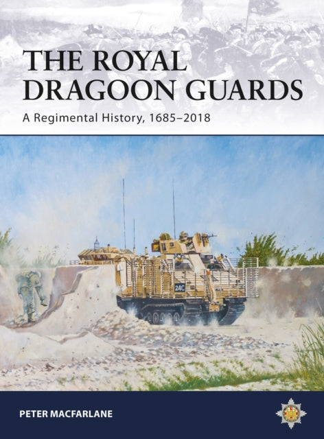 Book cover of: Royal Dragoon Guards. By: Peter Macfarlane
