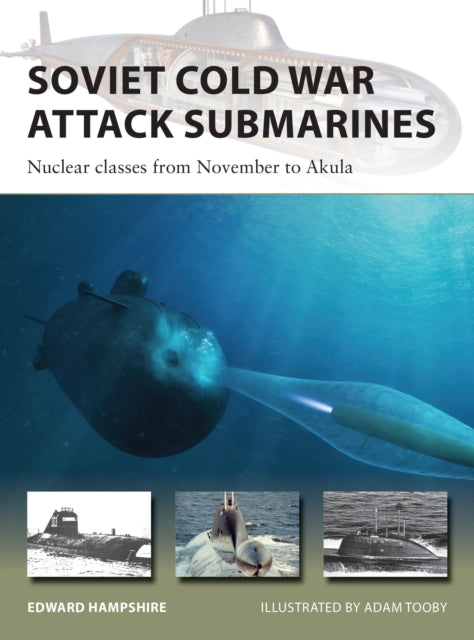 Book cover of: Soviet Cold War Attack Submarines. By: Edward Hampshire