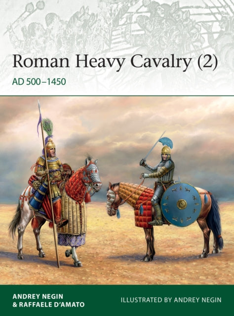 Book cover of: Roman Heavy Cavalry (2). By: Andrey Negin