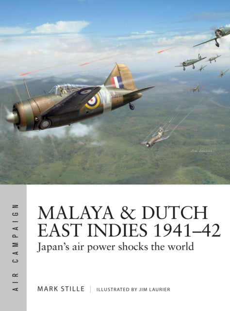 Book cover of: Malaya & Dutch East Indies 1941–42. By: Mark Stille
