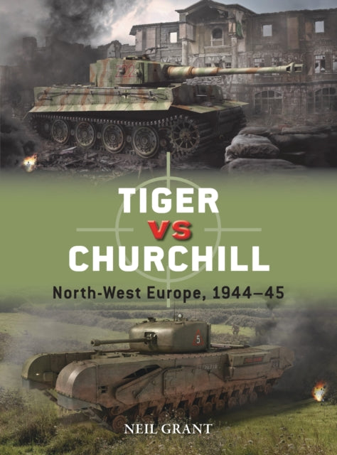 Book cover of: Tiger vs Churchill. By: Neil Grant