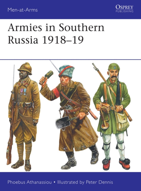 Book cover of: Armies in Southern Russia 1918–19. By: Phoebus Athanassiou