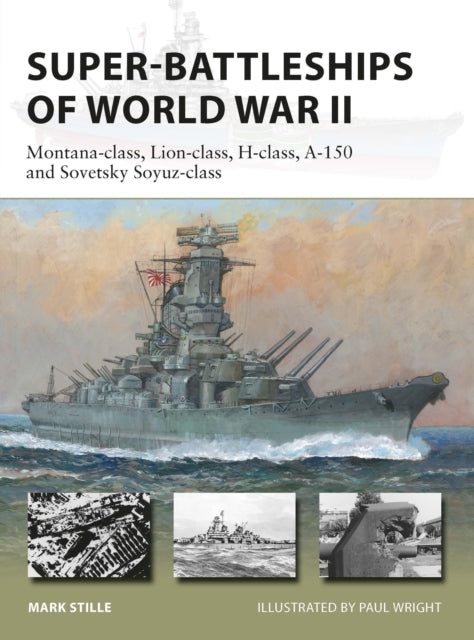 Book cover of: Super-Battleships of World War II. By: Mark Stille