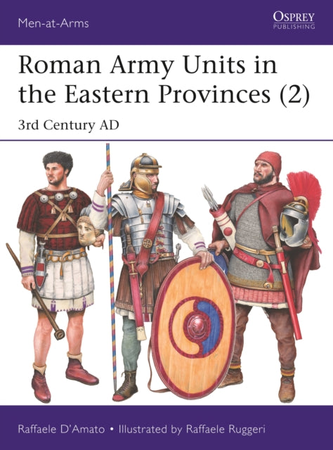 Book cover of: Roman Army Units in the Eastern Provinces (2). By: Raffaele D'Amato