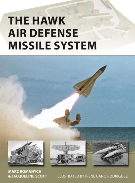 Book cover of: HAWK Air Defense Missile System. By: Marc Romanych
