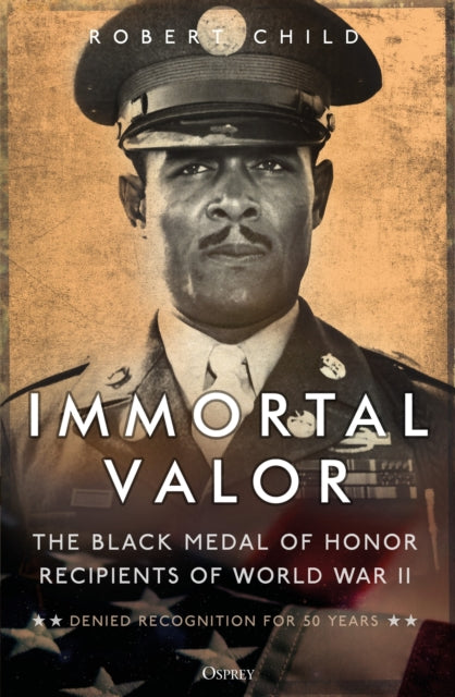 Book cover of: Immortal Valor. By: Robert Child