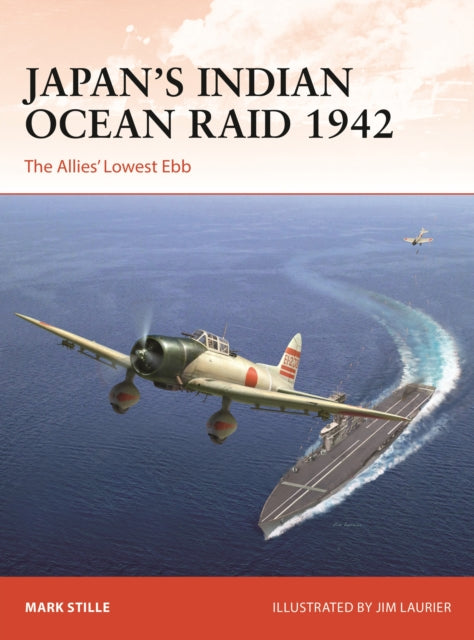 Book cover of: Japan’s Indian Ocean Raid 1942. By: Mark Stille