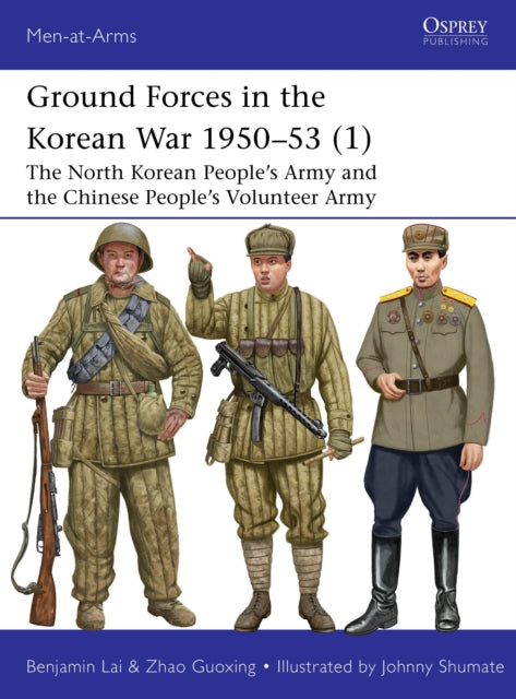 Book cover of: Ground Forces in the Korean War 1950–53 (1). By: Benjamin Lai