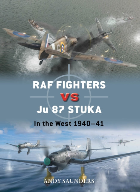 Book cover of: RAF Fighters vs Ju 87 Stuka. By: Andy Saunders