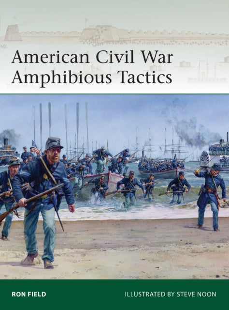 Book cover of: American Civil War Amphibious Tactics. By: Ron Field