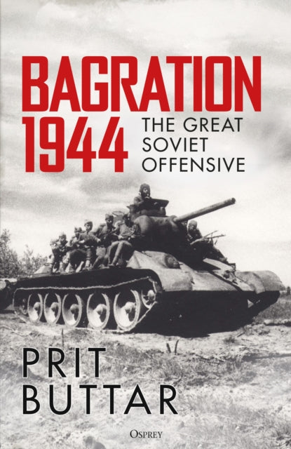 Book cover of: Bagration 1944. By: Prit Buttar
