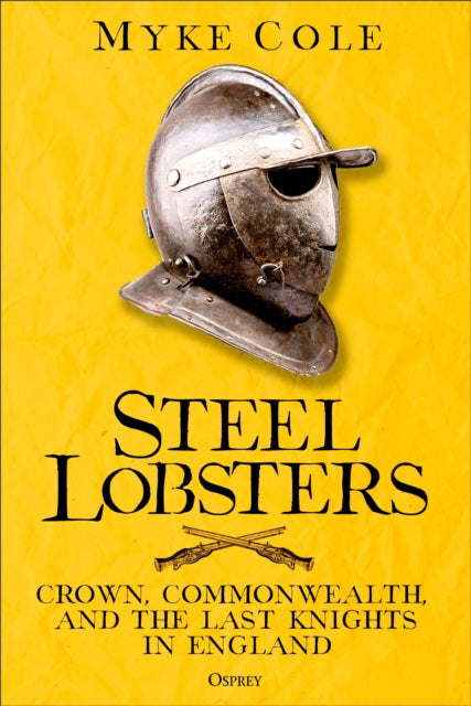 Book cover of: Steel Lobsters. By: Myke Cole