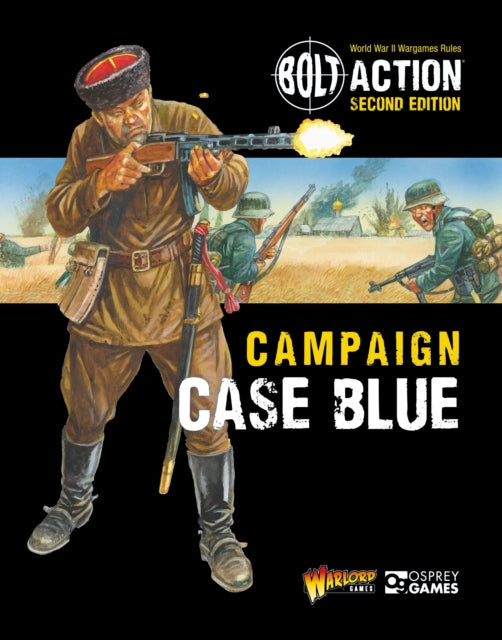 Book cover of: Bolt Action: Campaign: Case Blue. By: Warlord Games
