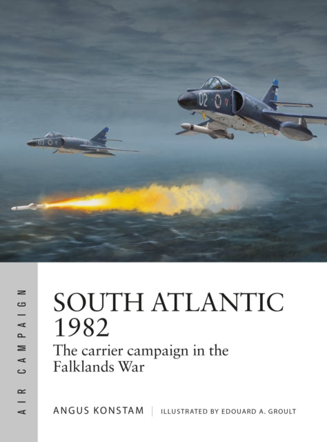 Book cover of: South Atlantic 1982. By: Angus Konstam