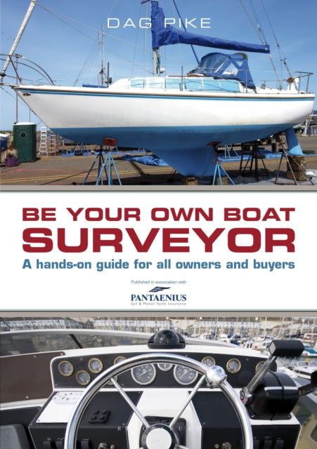 Book cover of: Be Your Own Boat Surveyor. By: Dag Pike