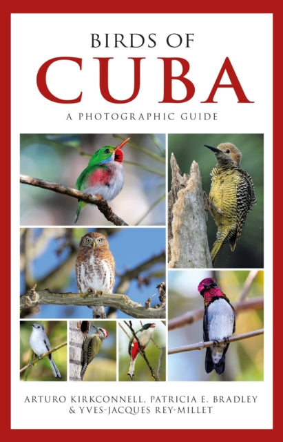 Book cover of: Photographic Guide to the Birds of Cuba. By: Arturo Kirkconnell
