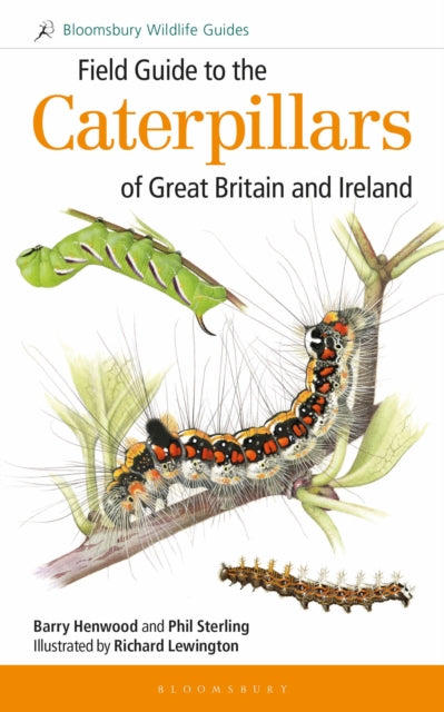 Book cover of: Field Guide to the Caterpillars of Great Britain and Ireland. By: Phil Sterling