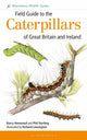 Book cover of: Field Guide to the Caterpillars of Great Britain and Ireland. By: Phil Sterling