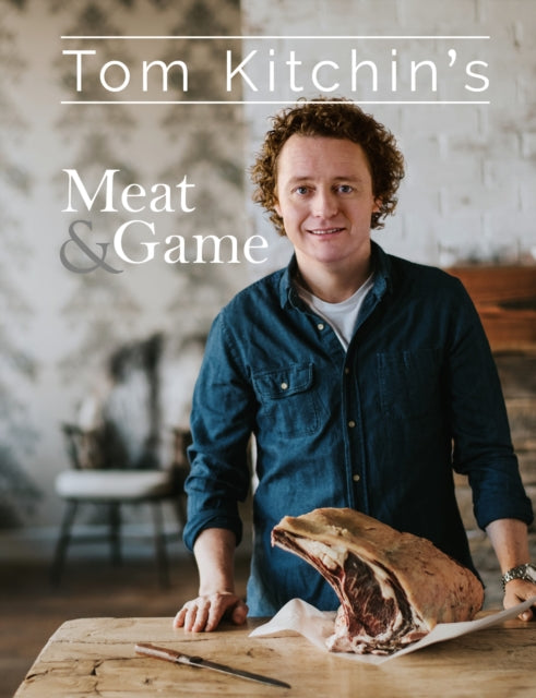Book cover of: Tom Kitchin's Meat and Game. By: Tom Kitchin