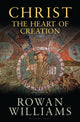 Book cover of: Christ the Heart of Creation. By: Rowan Williams