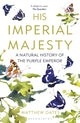 Book cover of: His Imperial Majesty. By: Matthew Oates