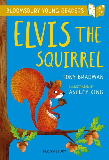 Book cover of: Elvis the Squirrel: A Bloomsbury Young Reader. By: Tony Bradman