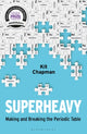 Book cover of: Superheavy. By: Kit Chapman