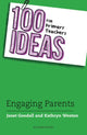Book cover of: 100 Ideas for Primary Teachers: Engaging Parents. By: Janet Goodall