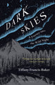 Book cover of: Dark Skies. By: Tiffany Francis-Baker
