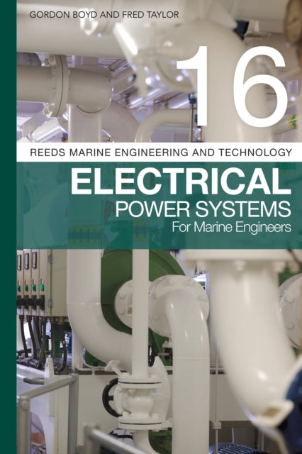 Book cover of: Reeds Vol 16: Electrical Power Systems for Marine Engineers. By: Gordon Boyd