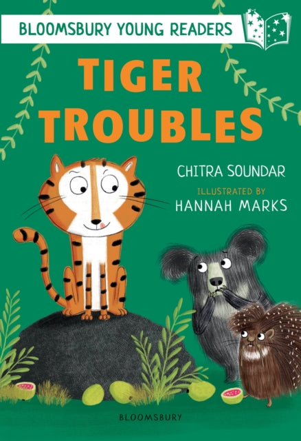 Book cover of: Tiger Troubles: A Bloomsbury Young Reader. By: Chitra Soundar