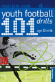 Book cover of: 101 Youth Football Drills. By: Malcolm Cook