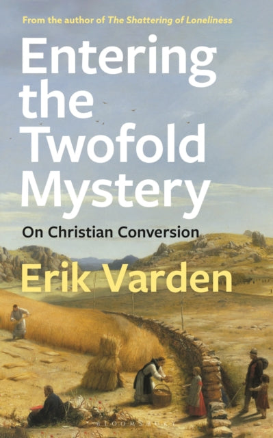 Book cover of: Entering the Twofold Mystery. By: Erik Varden