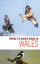 Book cover of: Where to Watch Birds in Wales. By: David Saunders