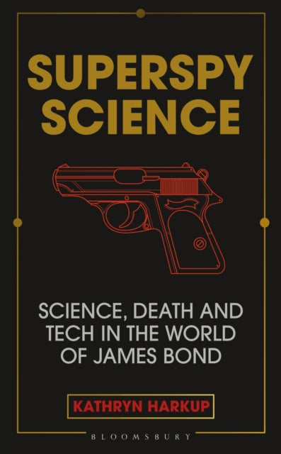 Book cover of: Superspy Science. By: Kathryn Harkup
