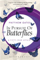 Book cover of: In Pursuit of Butterflies. By: Matthew Oates
