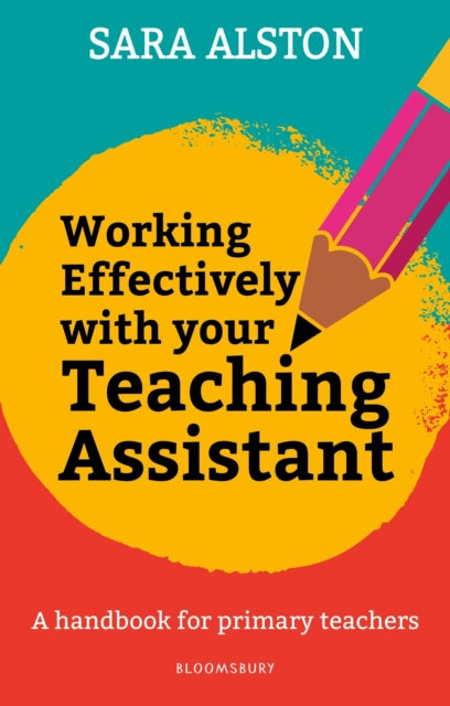 Book cover of: Working Effectively With Your Teaching Assistant. By: Sara Alston