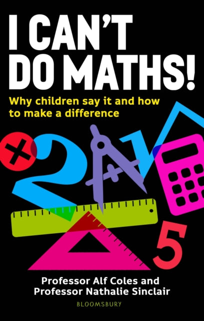 Book cover of: I Can't Do Maths!. By: Alf Coles