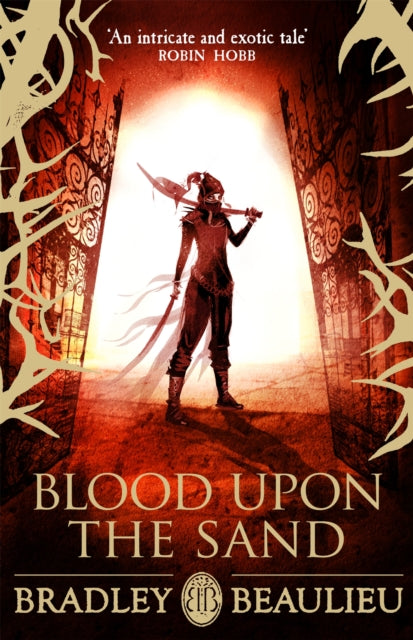 Book cover of: Blood upon the Sand. By: Bradley Beaulieu