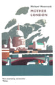 Book cover of: Mother London. By: Howard Hughes