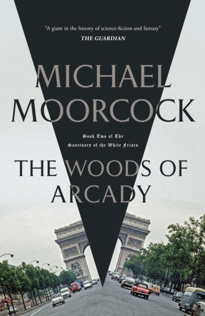 Book cover of: Woods of Arcady. By: Michael Moorcock