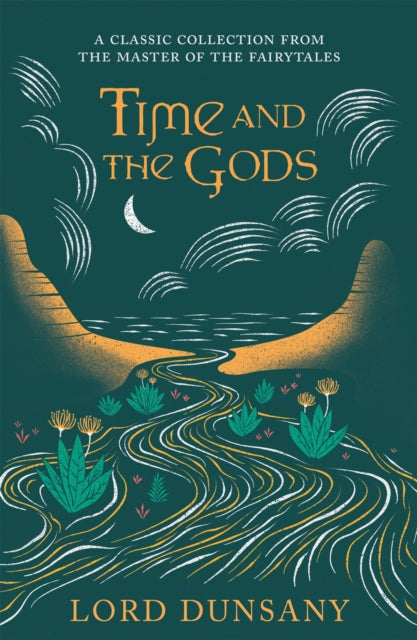 Book cover of: Time and the Gods. By: Lord Dunsany
