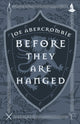 Before They Are Hanged, Book Two 9781473223028 Joe Abercrombie